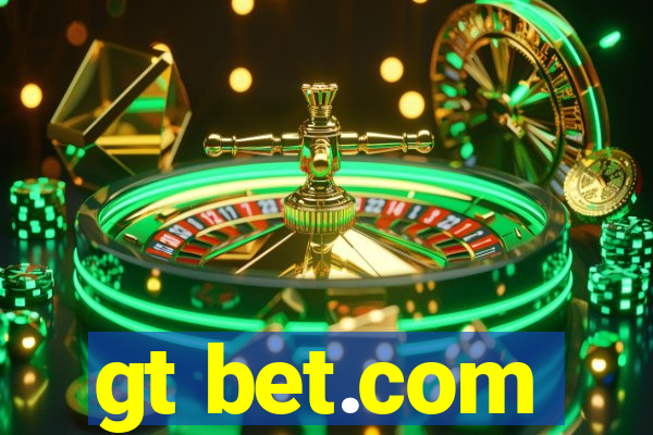 gt bet.com